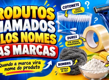 Produtos que são chamados pelos nomes das marcas / MAISTUTORIAIS