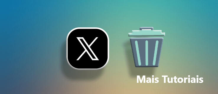 Como deletar sua conta do X (Twitter) / Mais Tutoriais