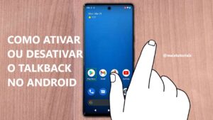 Como ativar ou desativar o TalkBack no celular Android / Mais Tutoriais