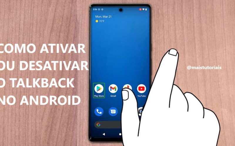 Como ativar ou desativar o TalkBack no celular Android / Mais Tutoriais