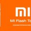Baixe a versão mais recente do Mi Flash Tool para Windows / Mais Tutoriais